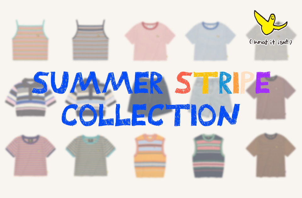 [EDITORIAL] SUMMER STRIPE COLLECTION